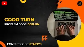 Good Turn Solution | GDTURN | START78 | CodeChef | Python Programming | Python Guy