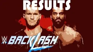 WWE BACKLASH 2017 RESULTS (OFFICIAL RESULTS)