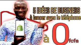 quelques business a lancer avec son t&eacute;l&eacute;phone a partir de 0 fcfa