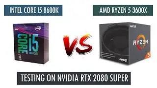 R5 3600X vs i5 8600k - RTX 2080 Super - Benchmarks Comparison