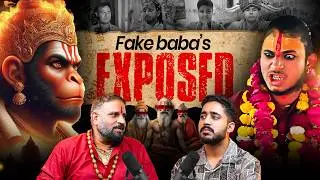 Fake Babas EXPOSED🔥| How Gurus Brainwash Indians & Turn Faith into Business | Indian Babas Podcast