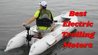 Top 10 Best Electric Trolling Motors