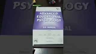 Advanced Educational Psychology by S.K.Mangal For HS/BA/MA/Bed Education Students.