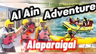 Al Ain Adventure |l Tamil pasanga in UAE || Dubai kayaking |lRafting || Theme park Il Fun Tamil Vlog
