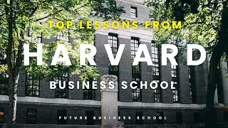 Top Business Lessons from Harvard Business School
