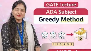 Gate lectures (ADA sub) ( Greedy Method)