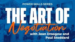 Power Skills Speaker Series: The Art of Negotiation with Jean Drasgow and Paul Stoddard