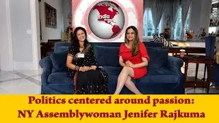 Politics centered around passion: NY Assemblywoman Jenifer Rajkumar  | India Abroad