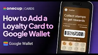 How to Add a Loyalty Card to Google Wallet
