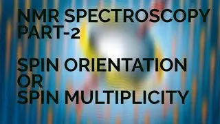 KTU-ENGINEERING CHEMISTRY ♦️ SPECTROSCOPY ♦️ NMR ♦️SPIN ORIENTATION ♦️