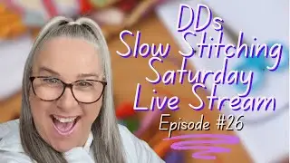 Welcome to Slow Stitching Saturday Episode #26 at Darvanalee Designs Studio with Nicole Reed!
