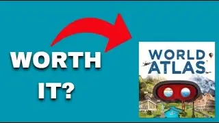 Virtual Reality World Atlas App Review