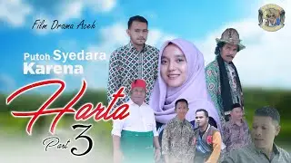 FLM ACEH TERBARU 2021 PUTOH SYEDARA KARENA HARTA PART 3(HD VIDEO QUALITY)