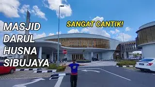 MASJID DARUL HUSNA SIBUJAYA SANGAT CANTIK! | JEJAK MASJID (2024)