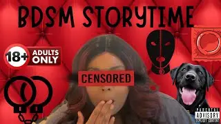 BDSM STORYTIME!! (He asked me to&hellip;.) | Aaliyah Donelle