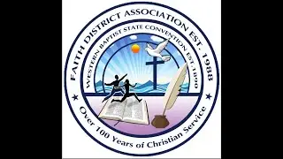 The Faith District Association Welcomes Pastor Robert Shipp of the Ship of Zion Christian Center