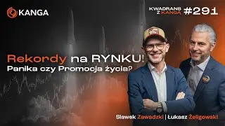 Rekordy na RYNKU! Panika czy Promocja życia? | Kwadrans z Kangą #291