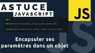 Astuce JavaScript - Passer les paramètres de fonctions sous forme d'objet