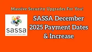 Даты платежей и повышение SASSA за декабрь 2025 г.: масштабные обновления безопасности, о которых...