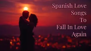Spanish Love Songs to Fall in Love Again on Late Nights 💕 | Bajo La Luna (2026)