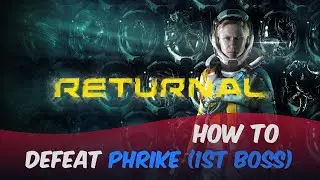 Returnal | How to Defeat Phrike (1st Boss) No Damage | Quick Tip