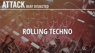 Beat Dissected - Rolling Techno