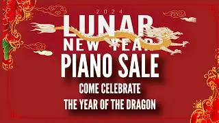 Year of the Dragon Piano Sale!