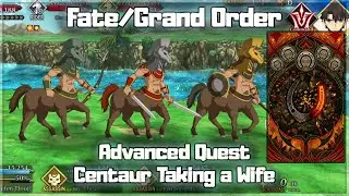 Centaur Taking a Wife - Advanced Quest [FGO]