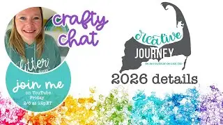 Crafty Chat: 2026 Creative Journey Art Retreat details