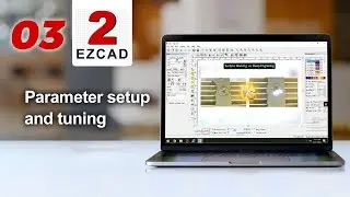 EZCAD Lesson 3 | Parameter Setup & Optimization for Perfect Marking#bluetimes #ezcad #lasermarking