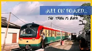 RIDING THE TRAIN IN GHANA | TEMA - ACCRA TRAIN LINE RESUMES| GHANA RAILWAY