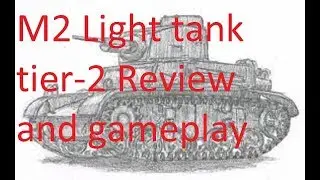 world of tanks, M2 Light Tank Review and gameplay