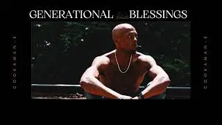 Cookaman-E  | Cooning | Generational Blessings 
