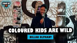CRACK UP SA | Dillant Oliphant | Coloured Kids Are Wild