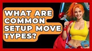 What Are Common Setup Move Types? - The Trainers Guide
