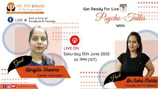 Psycho Talks by My Fit Brain | Episode 7 | Career Psychologist Aprajita Sharma | Dr. Neha Mehta