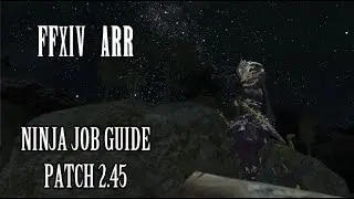 FFXIV ARR: Руководство по профессии ниндзя (патч 2.45)