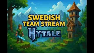 Swedish Team Stream #Hytale The Beginning