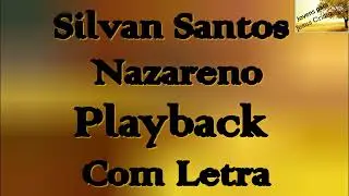 Silvan Santos - Nazareno | Playback  Com Letra