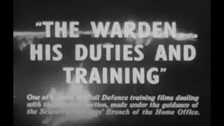 The Warden His Duties (1961)- Nuclear War Civil Defence Training Film UK Home Office