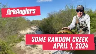 ArkAnglers Fishing Report from a Random Creek in Texas on April 1, 2024