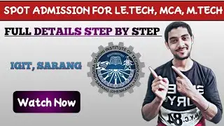 SPOT ADMISSION 2020 || Igit Sarang || Ojee 2020 || Must Watch || No.1 Odisha job