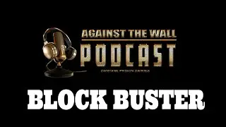 Against the Wall Blockbuster | 4 Ex-Cons, 4 Stories: Prison, Drugs, Robbery & Life Lessons