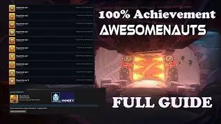 How to get 100% Achievement in Awesomenauts - Full guide