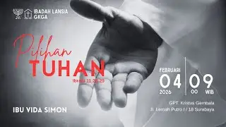 Ibadah Lansia - 4 Februari 2026 - Ibu Vida Simon
