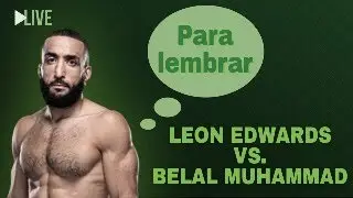 Para Lembrar UFC 304 Leon Edwards x Belal Muhammad 2