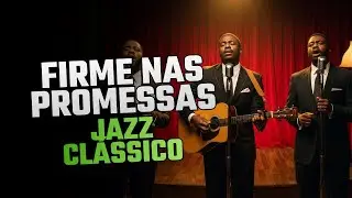 JAZZ_107 | FIRME NAS PROMESSAS | CLÁSSICO DA HARPA CRISTÃ