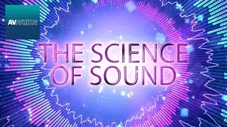 The Science of Sound With AtlasIED | AVNation Special