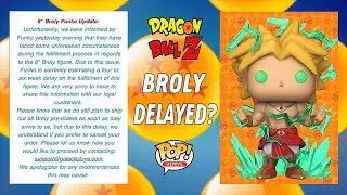 Galactic Toys 6 Inch Broly Funko Pop Exclusive Delayed | Dragon Ball Z