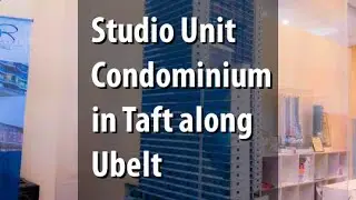 Studio Unit Condominium in Taft along Ubelt